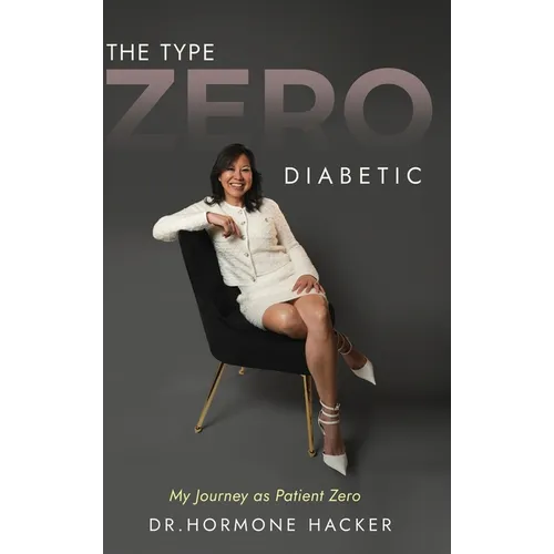The Type Zero Diabetic: My Journey as Patient Zero
