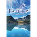 Hearing from the Father