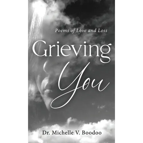 Grieving You: Poems of Love and Loss