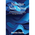 Noviter Non Nova: The development of doctrine and the Church of England debate about marriage and sexuality