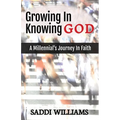 Growing In Knowing God: A Millennial's Journey In Faith