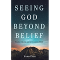 Seeing God Beyond Belief