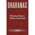 Dharanas: The Direct Route to Divine Consciousness