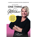 If It's Not One Thing It's a Mother: How Faith, Health, and Old School Parenting Have Shaped My Life