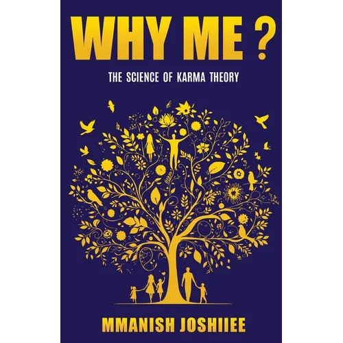 Why me? - The Science of Karma Theory