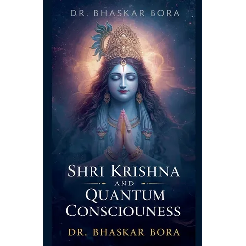 Shri Krishna and Quantum Consciousness