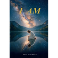 I Am