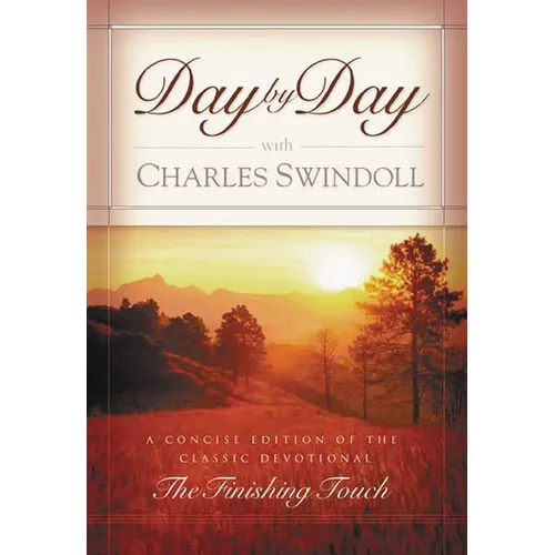 A Day by Day with Charles Swindoll: Daily Devotions for a Deeper Relationship with God (a 365-Day Devotional)