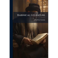 Rabinical Literature: Or, The Traditions Of The Jews, Contained In Their Talmud And Other Mystical Writings: Likewise The Opinions Of That People Conc