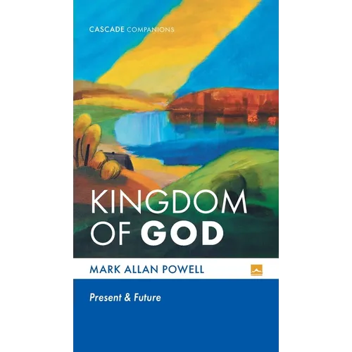 Kingdom of God: Present and Future