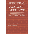 Spiritual Warfare: Deep Dive Daily Devotional