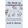 Book on Communication: The Laws of the Grapevine for Trust, Resilience & Success