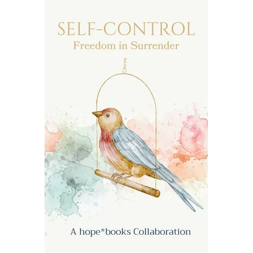 Self-Control: Freedom in Surrender