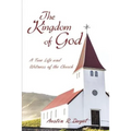 The Kingdom of God: A True Life and Witness of the Church