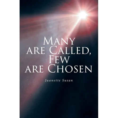 Many are Called, Few are Chosen