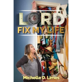 Lord Fix My Life