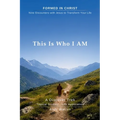 This Is Who I AM