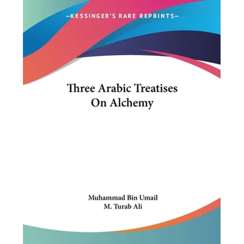 Three Arabic Treatises On Alchemy