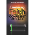 Unwavering Faith, Confident Patience
