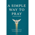 A Simple Way to Pray (Grapevine Press)
