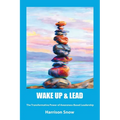 Wake Up & Lead: The Transformative Power of Awareness-Based Leadership