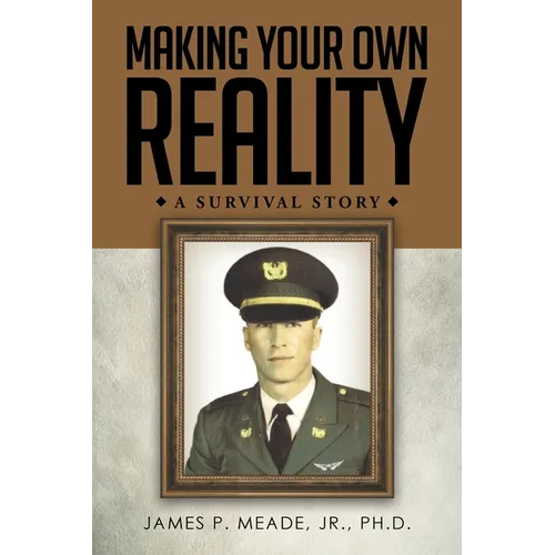 Making Your Own Reality: A Survival Story
