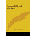Karezza: The Ethics of Marriage