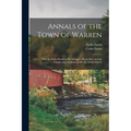 Annals of the Town of Warren: With the Early History of St. George's, Broad Bay, and the Neighboring Settlements On the Waldo Patent