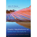 Poetic Meditations on Selected Scripture: A Thirty-Day Devotional