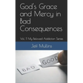 God's Grace and Mercy in Bad Consequences
