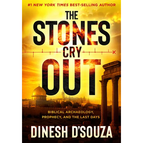 The Stones Cry Out: Biblical Archaeology, Prophecy, and the Last Days