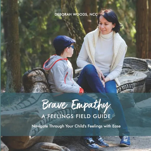 Brave Empathy: A Feelings Field Guide