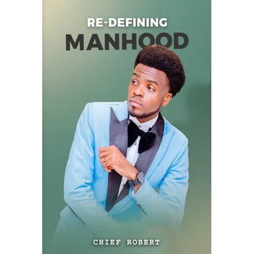 Re-Defining Manhood