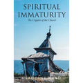 Spiritual Immaturity: The Crippler of the Church