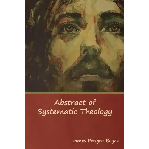 Abstract of Systematic Theology