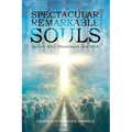 Spectacular, Remarkable Souls: Saints Who Illuminate the Path