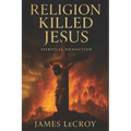 Religion Killed Jesus