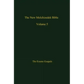 The New Melchizedek Bible, Volume 5: The Gospels of Christ