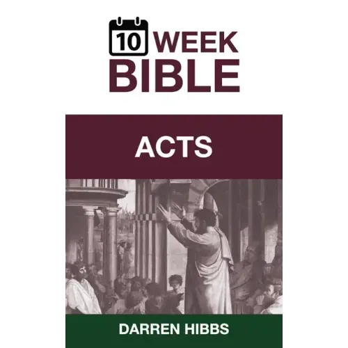 Acts: A 10 Week Bible Study