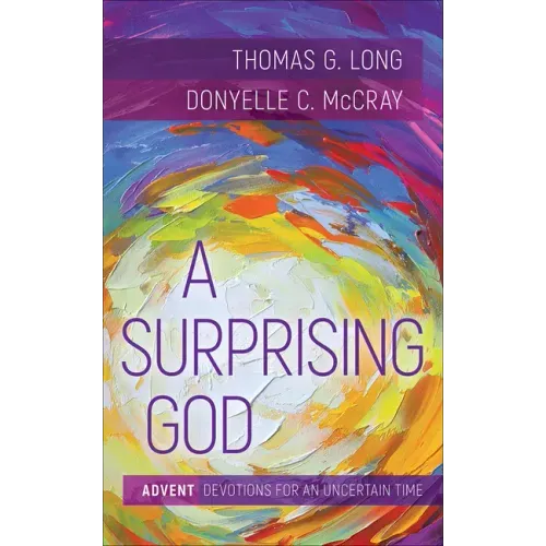 A Surprising God: Advent Devotions for an Uncertain Time