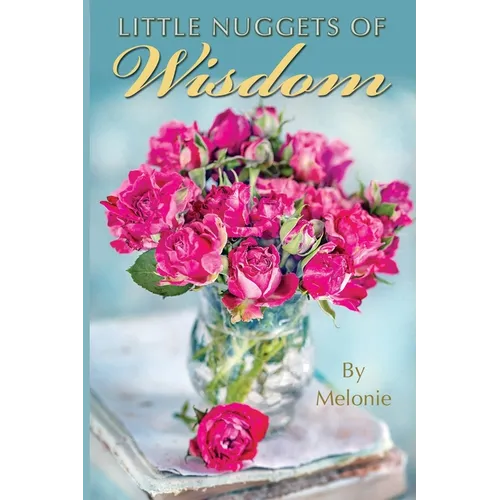Little Nuggets of Wisdom