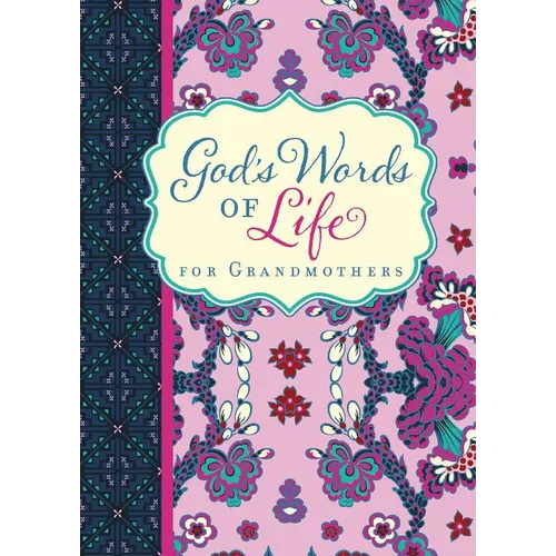 God's Words of Life for Grandmothers: Encouraging Devotions and Bible Verses for Every Grandma (a 42-Day Devotional) - The Perfect Christian Gifts for