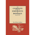Complete Book of Emigrants in Bondage, 1614-1775