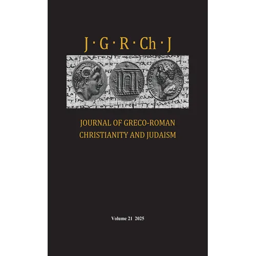 Journal of Greco-Roman Christianity and Judaism, Volume 21