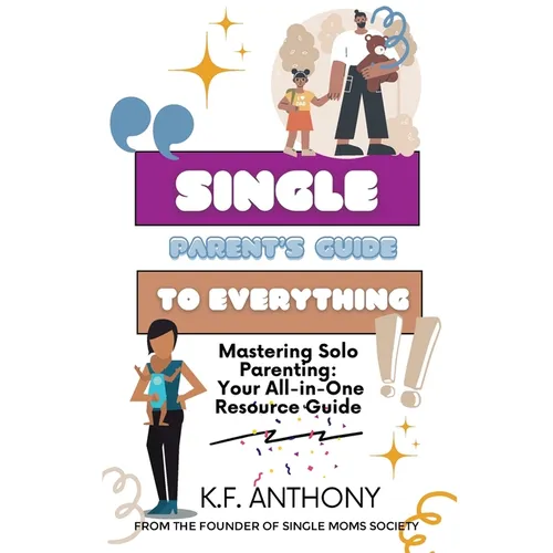 Single Parent's Guide to Everything