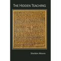 The Hidden Teaching: Sheldon Moore