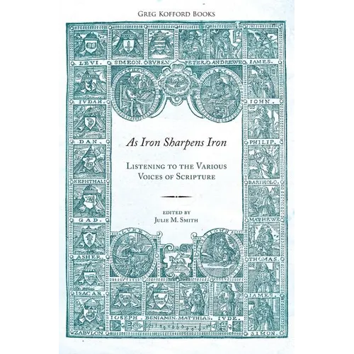 As Iron Sharpens Iron: Listening to the Various Voices of Scripture