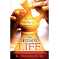 The Altar'ed Life
