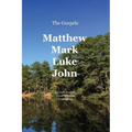 The Gospels: Matthew, Mark, Luke, John: A Greek-English, Verse by Verse Translation