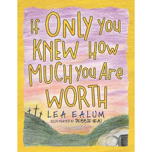 If Only You Knew How Much You Are Worth